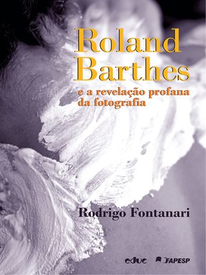 cover image of Roland Barthes e a revelação profana da fotografia